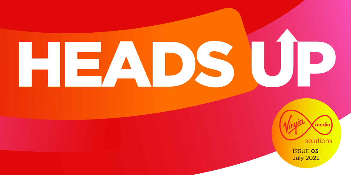 Heads Up - July Edition